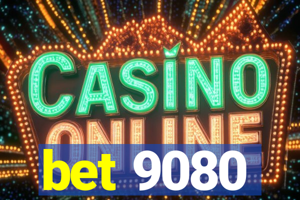 bet 9080